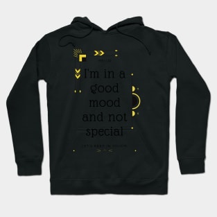 Good Mood Not Special - Funny Bad English Translation Hoodie